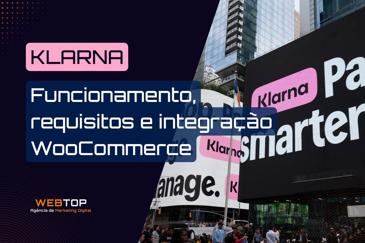 webtop-blog-klarna-como-funciona-requisitos-e-integracao-em-woocommerce-0